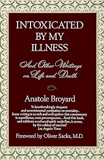 Intoxicated by My Illness: And Other Writings on Life and Death