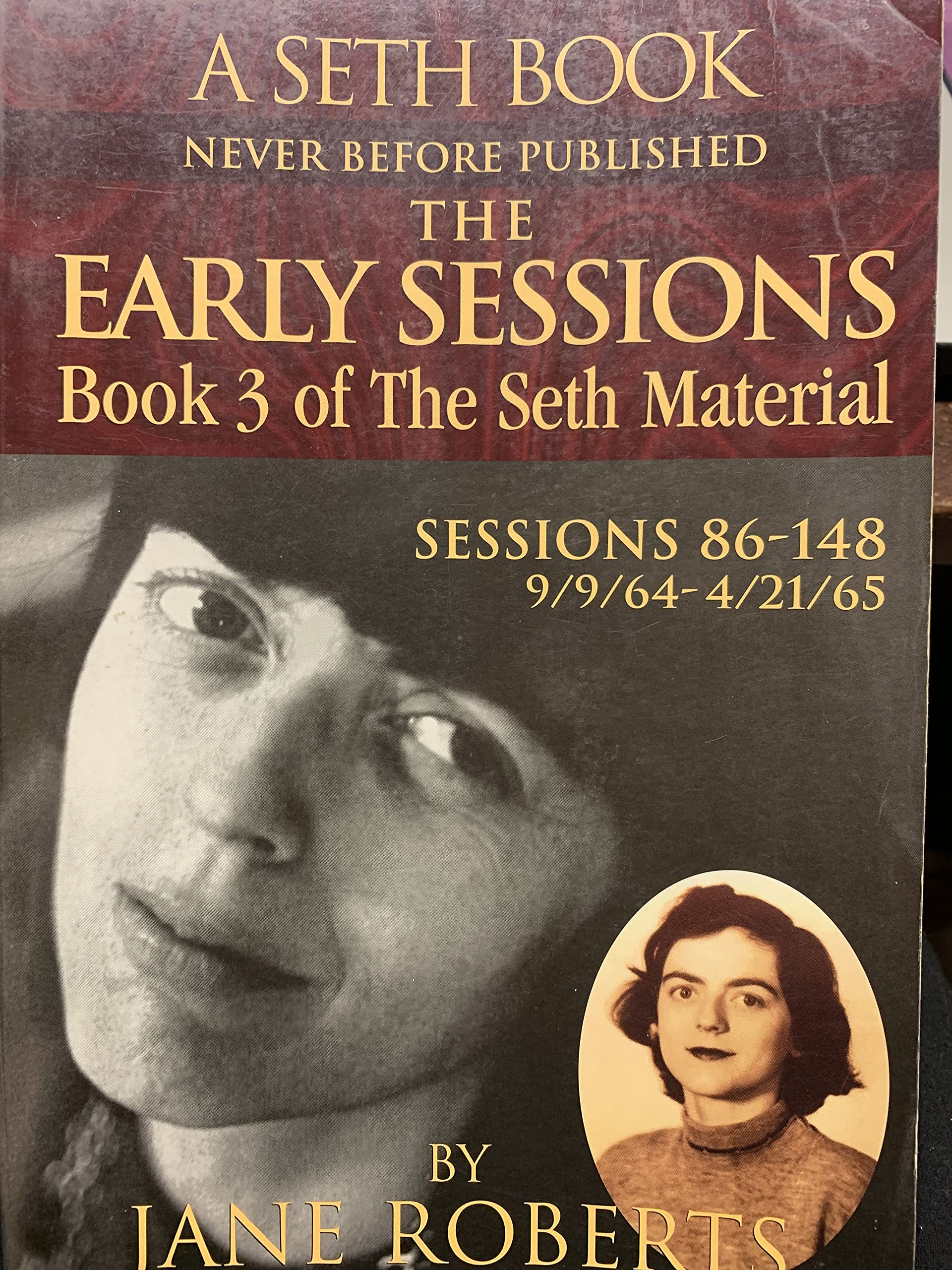 Buy The Early Sessions: Sessions 86-148 : 9/9/64-4/21/65 (The Seth Material, Book 3) — BookShops.in