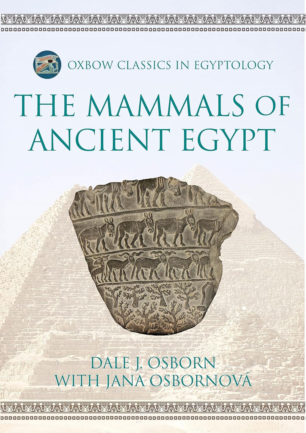 The Mammals of Ancient Egypt (Oxbow Classics in Egyptology)      Paperback – June 15, 2024
