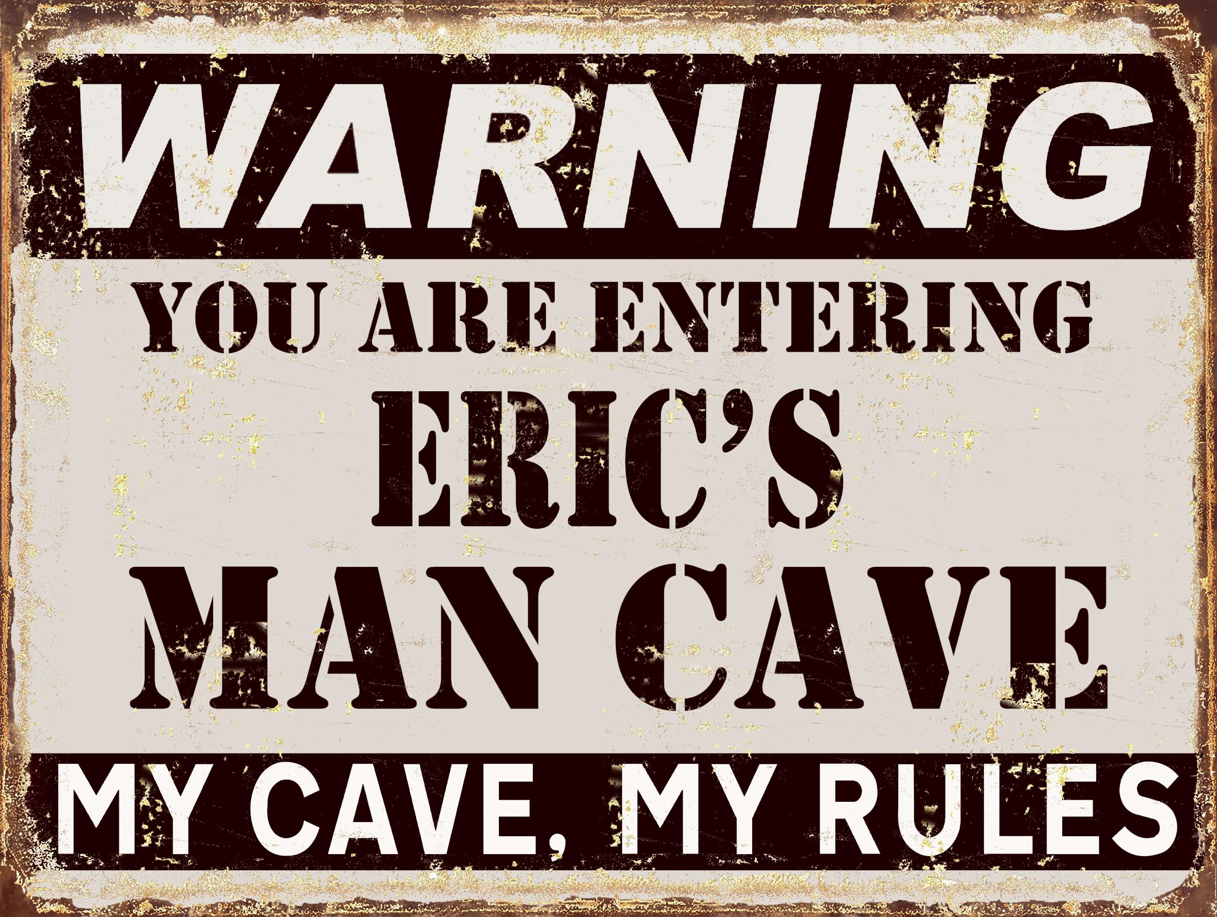 Shawprint Personalised Customised Man cave Sign Metal TIN Plaque Retro Novelty Gift pub bar shed bedroom.100+ Names to choose from! Ideal Father’s day gift.(Eric's)