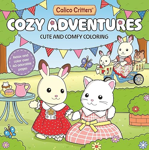 Calico Critters: Cozy Adventures Coloring Book: Cute and Comfy Coloring for All Ages
