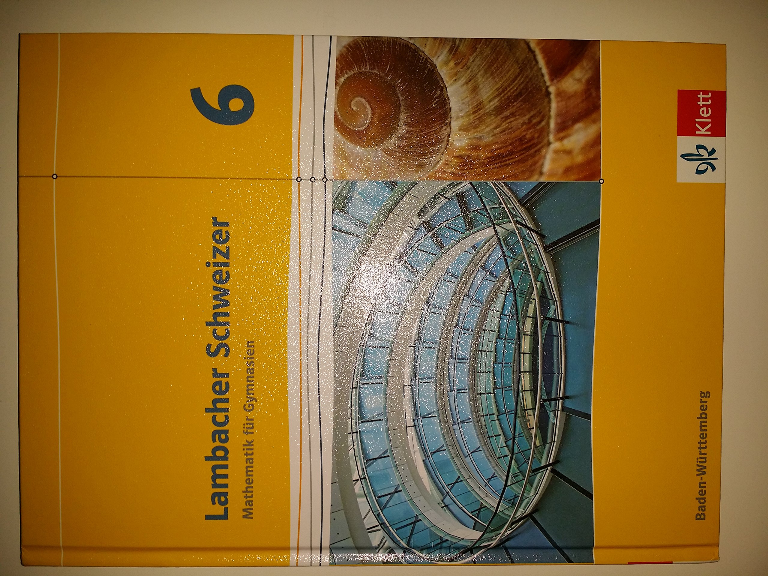 Lambacher Schweizer. 6. Schuljahr. Schülerbuch. Neubearbeitung. Baden-Württemberg