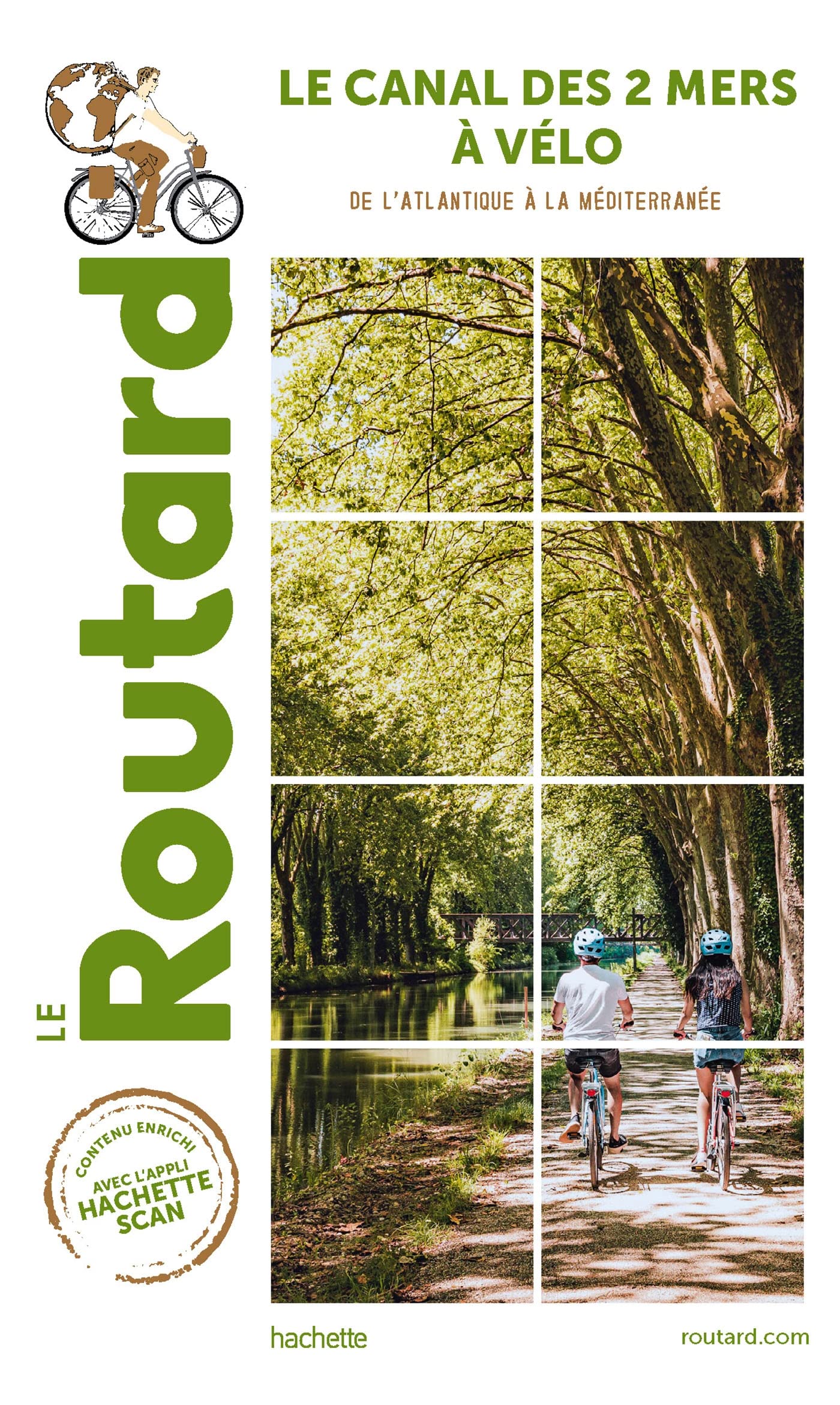 Guide du Routard Canal des 2 Mers à Vélo: De l'Atlantique à la Méditerrannée