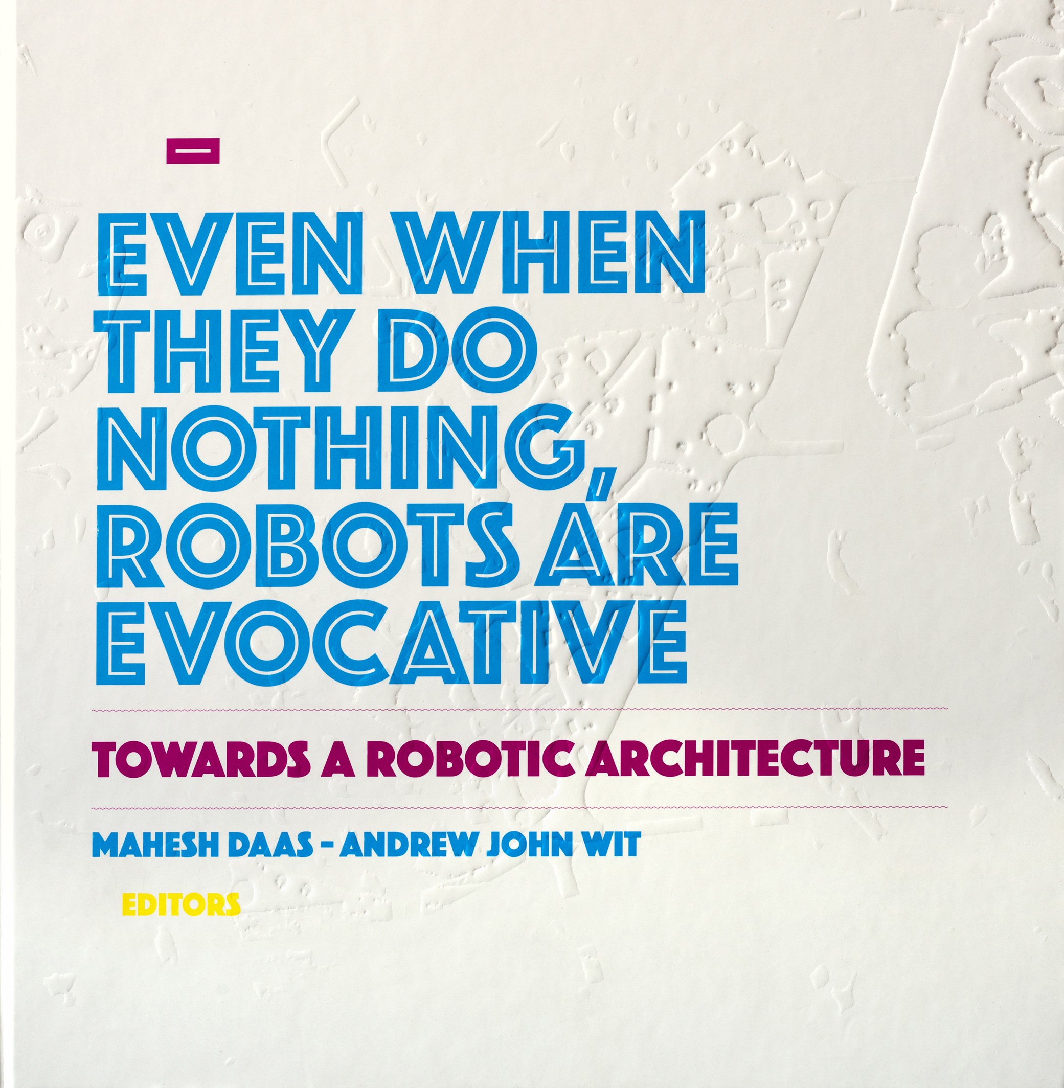 Towards a Robotic Architecture (ORO EDITIONS)