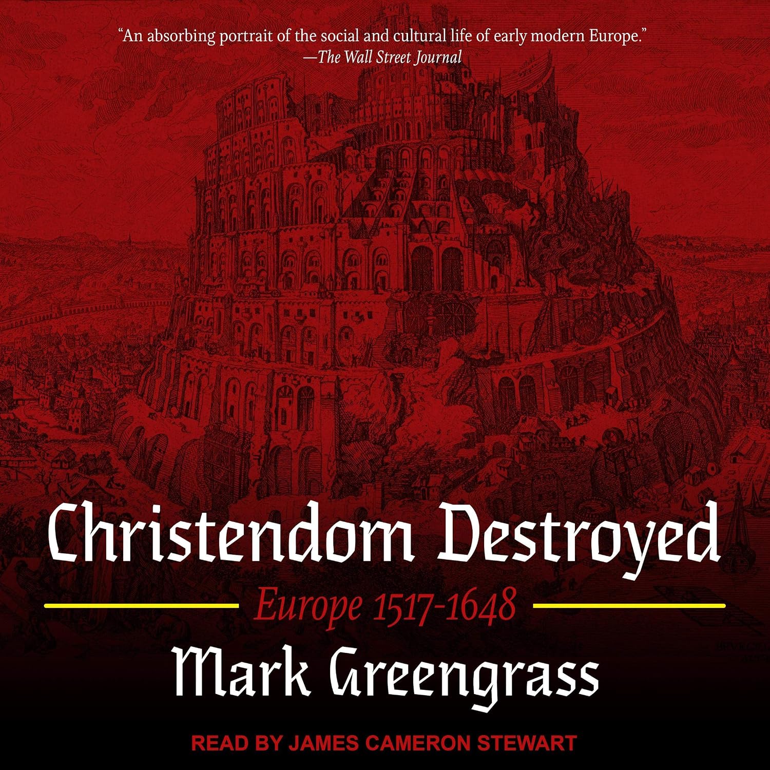 Christendom Destroyed: Europe 1517-1648