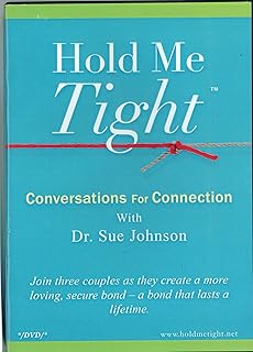 Hold Me Tight: Conversations for Connections with Dr. Sue Johnson DVD