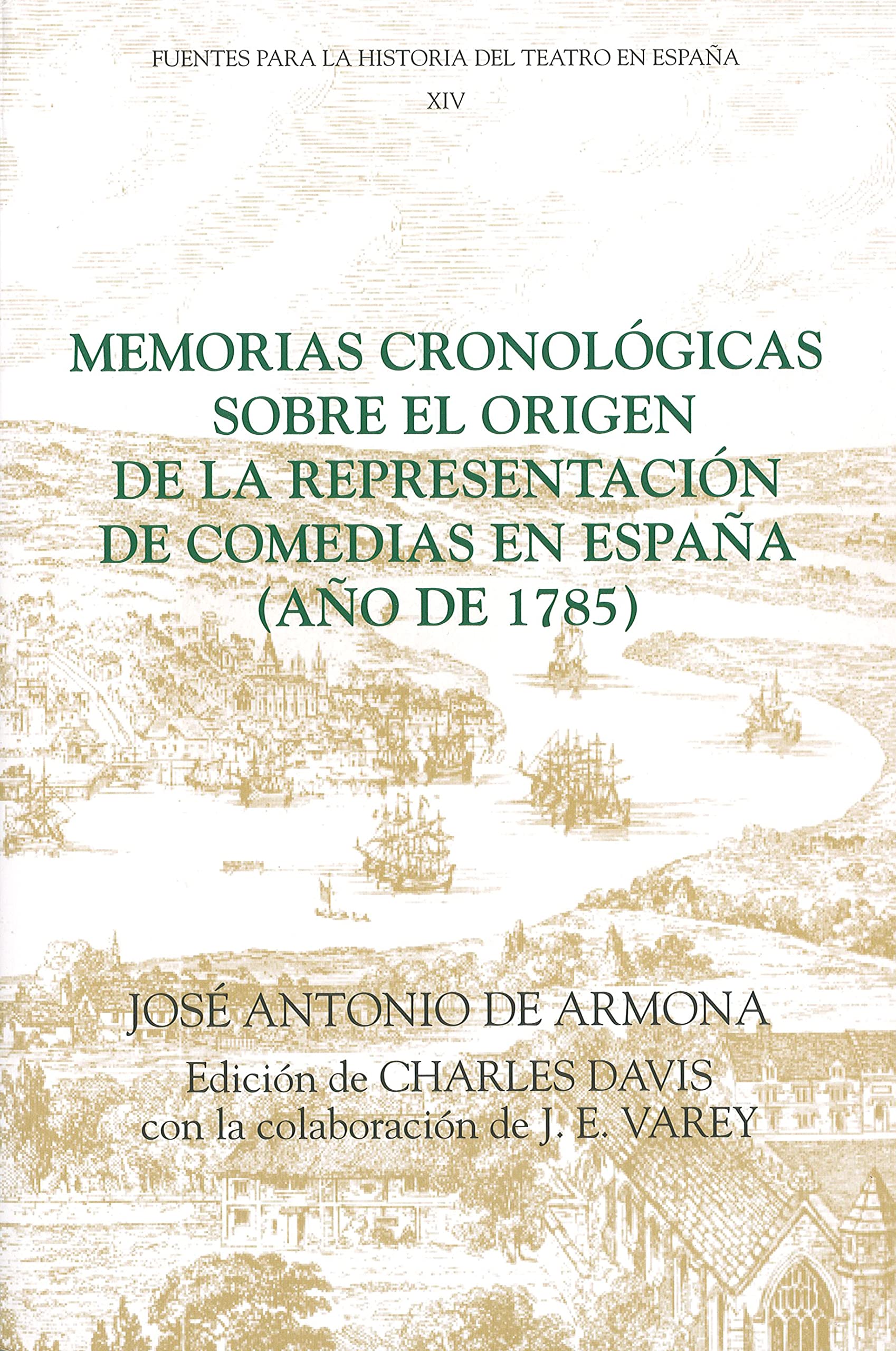 Memorias cronológicas sobre el origen de la representación de comedias en España (año de 1785): 14