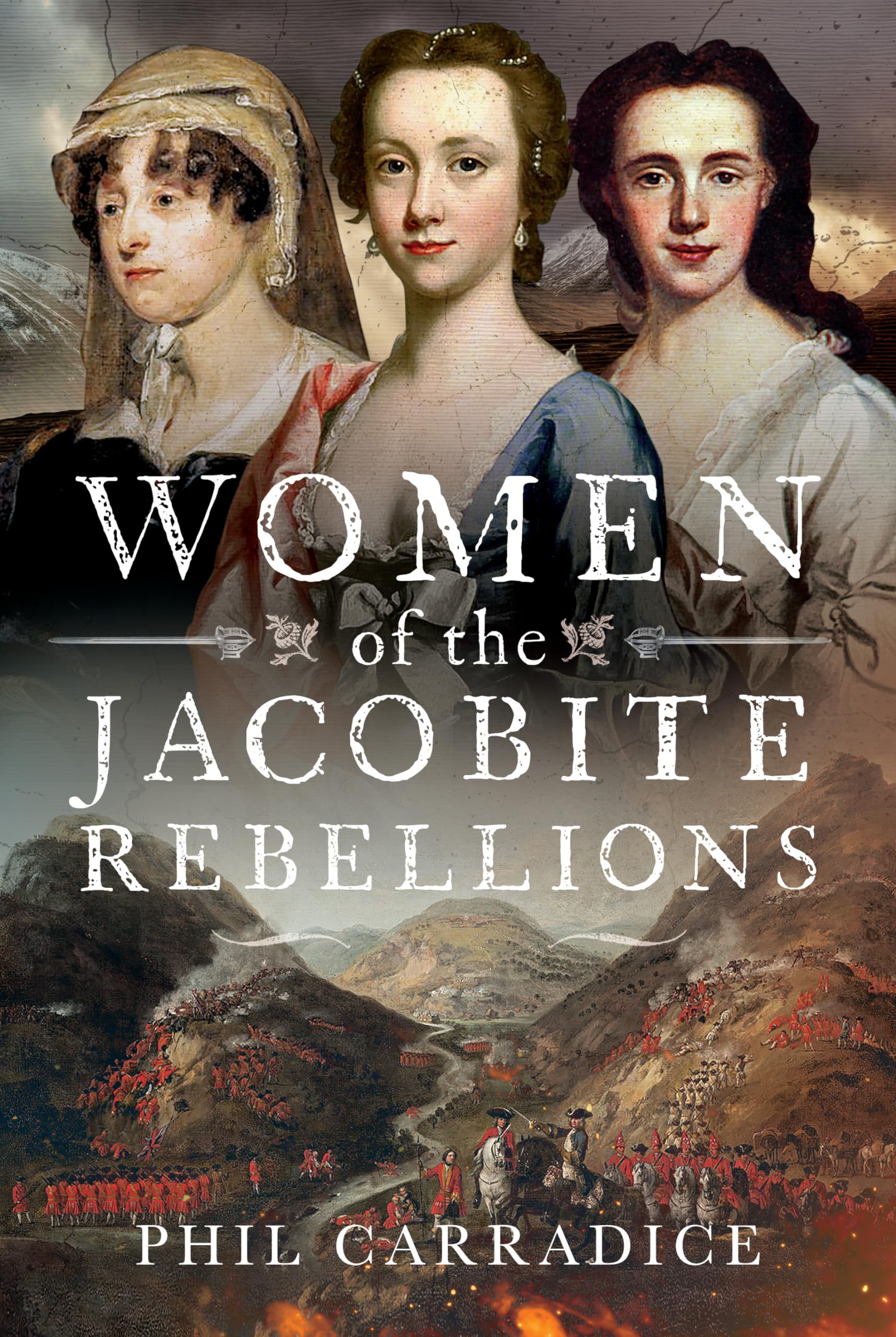 Women of the Jacobite Rebellions by Phil Carradice HARDBACK 9781399053297