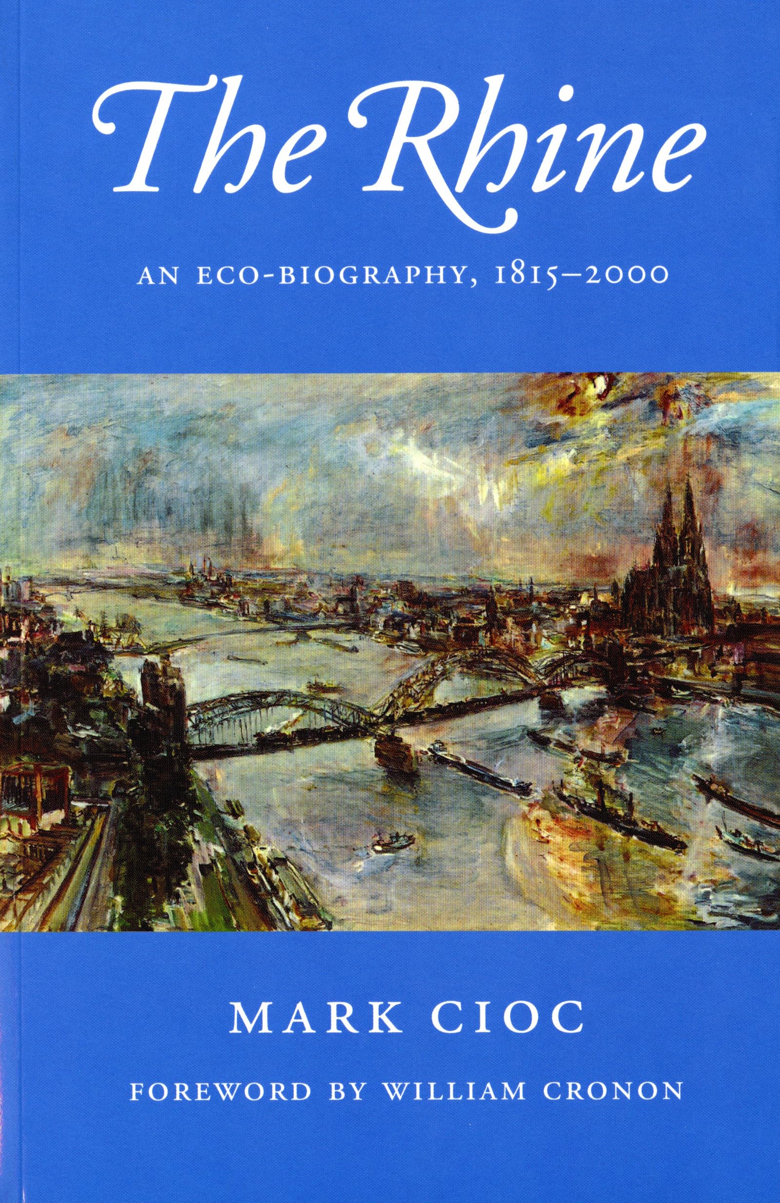 The Rhine: An Eco-biography, 1815-2000 (Weyerhaeuser Environmental Books)