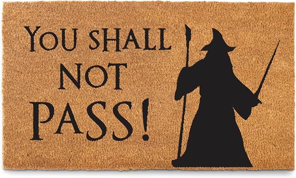 You Shall Not Pass Doormat 30x17 Inch, Welcome Mat You Shall Not Pass for Covered Outdoor Area, Geeky Door Mat, Not Welcome Door Mat, Fantasy Decor, Fan Gift, Nerdy Doormat Nerd Decor | Funny Entryway Decor, Fantasy Fan Gift, Geek Home Decor, Dirt Scraper, Natural Coco Fibers, Pvc Backing, Easy Maintenance