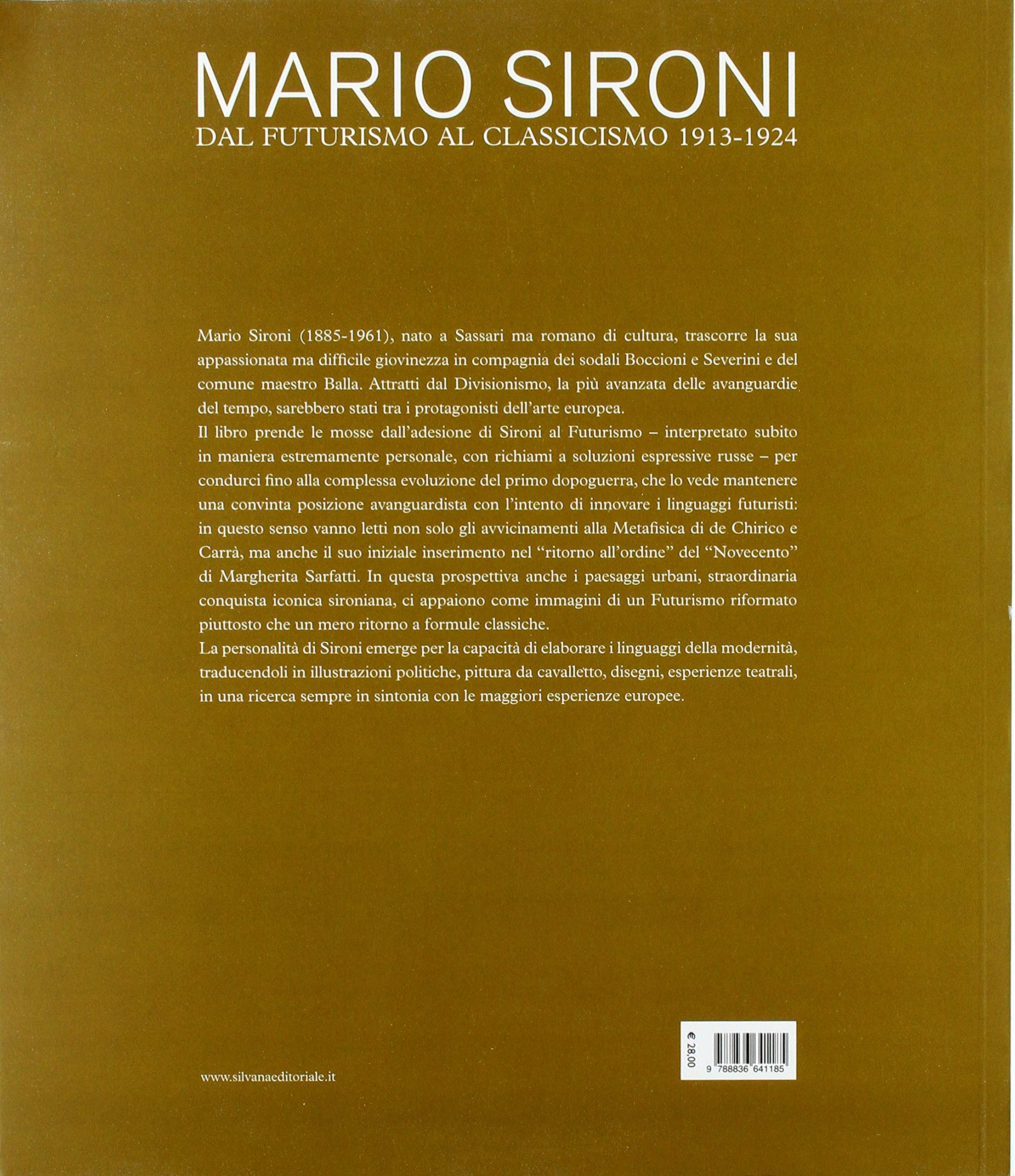 Mario Sironi. Dal futurismo al classicismo 1913-1924. Catalogo della mostra (Pordenone, 16 settembre-9 dicembre 2018). Ediz. a colori (Arte)