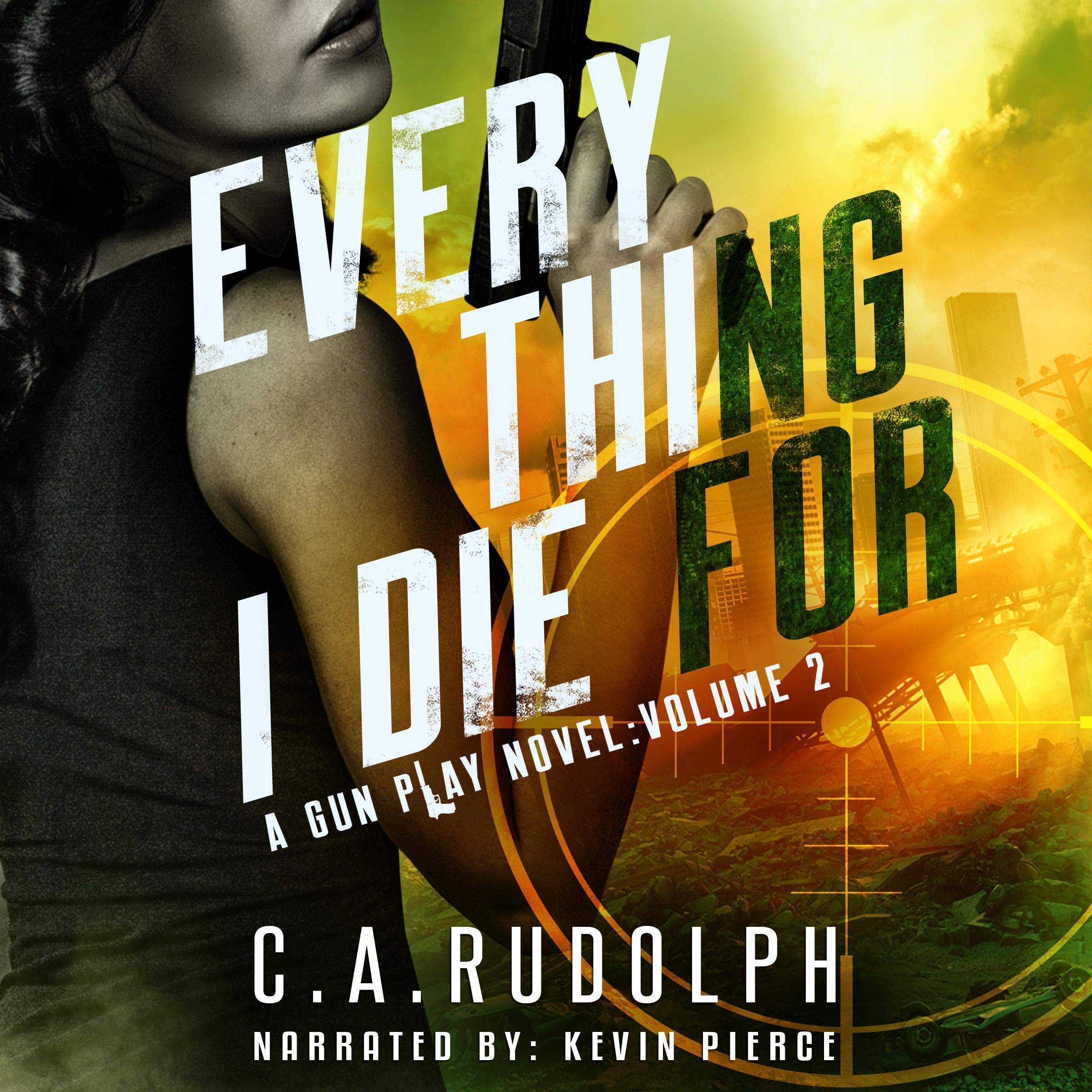 Cover art for Everything I Die for: A Hybrid Post-Apocalyptic/Espionage Adventure