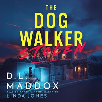 The Dog Walker: Stolen Audiobook by D.L. MADDOX episode artwork