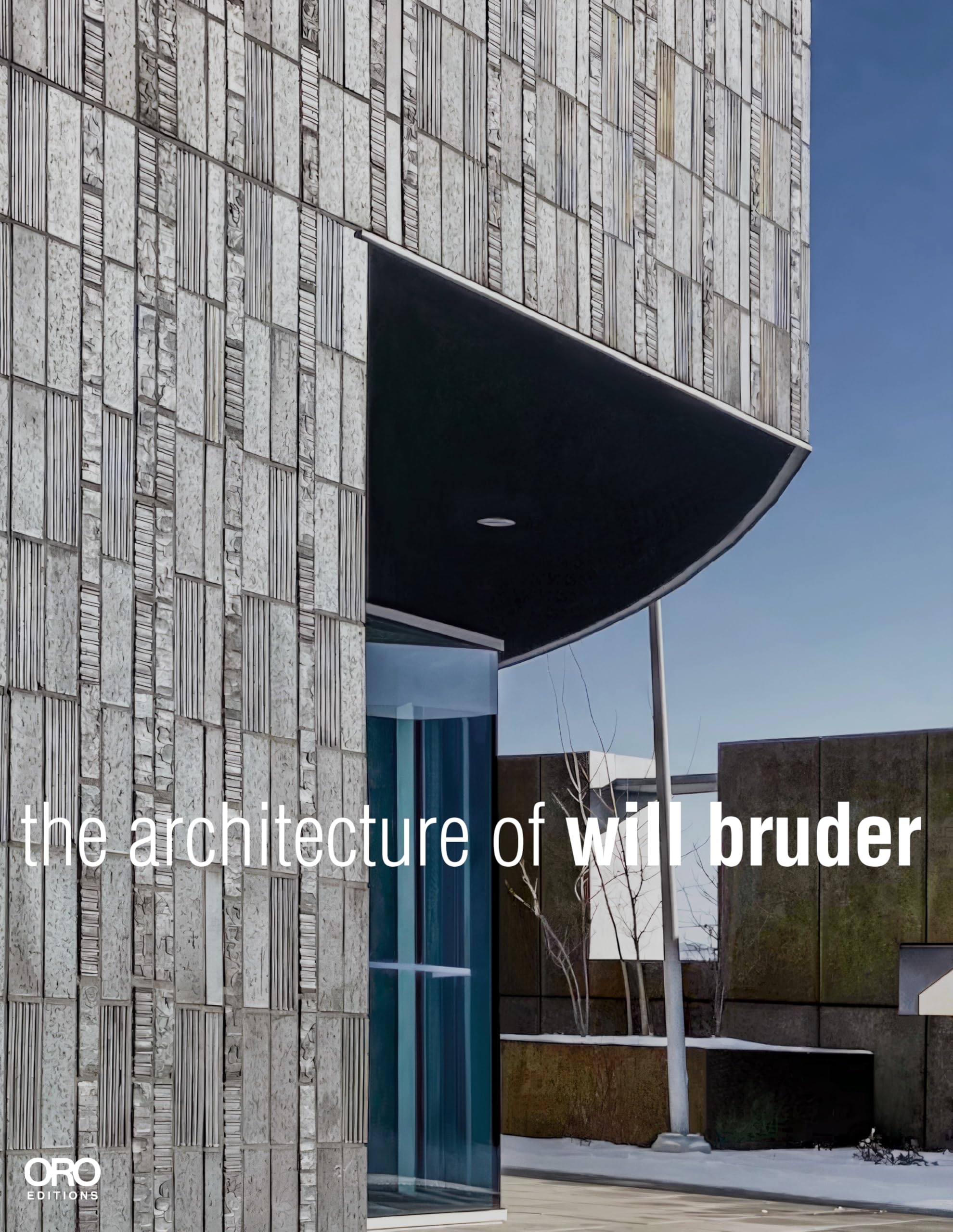The Architecture of Will Bruder: Will Bruder Architects