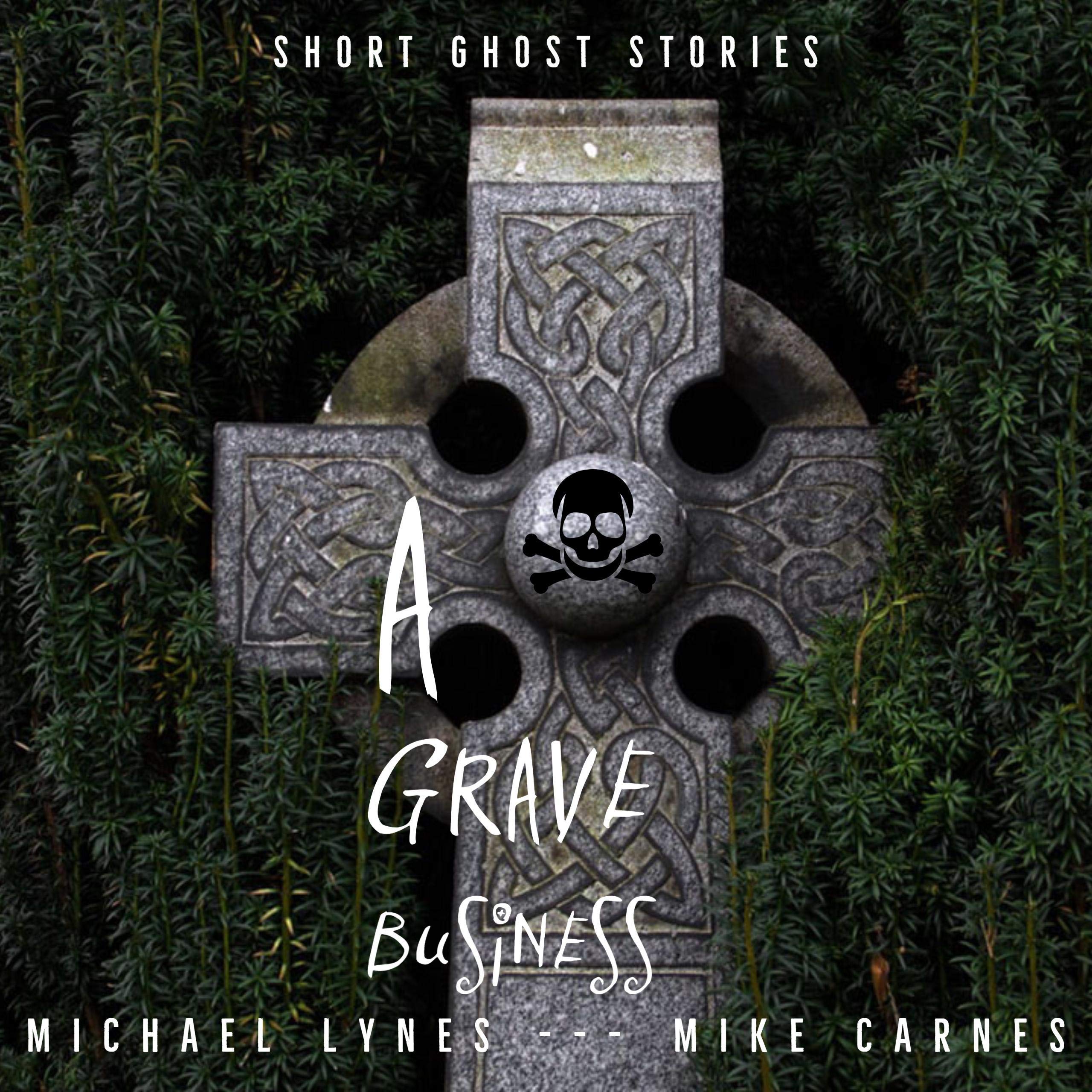 Cover art for A Grave Business: Ghost Stories Collection