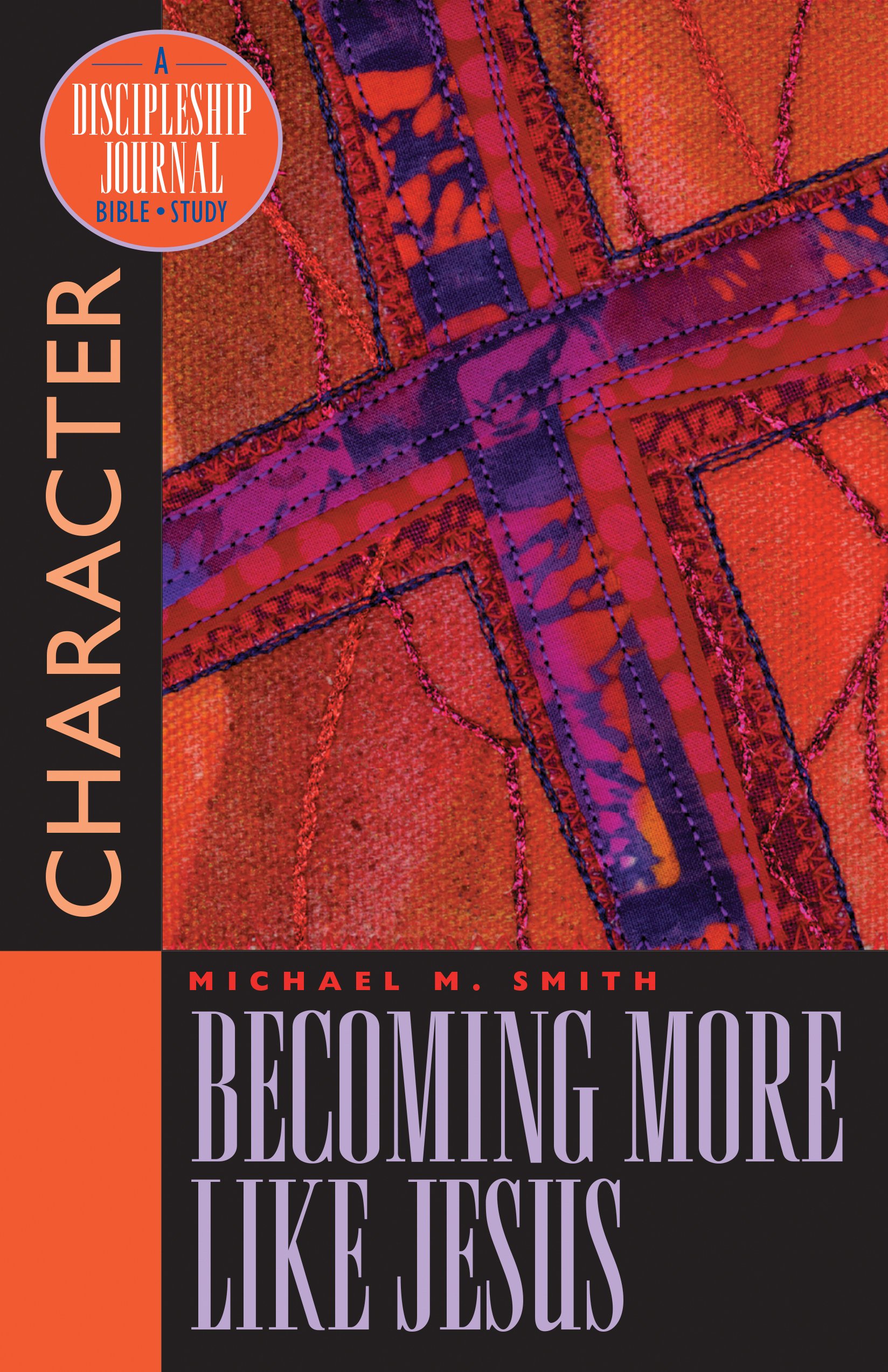 Becoming More Like Jesus: Character (Discipleship Journal)