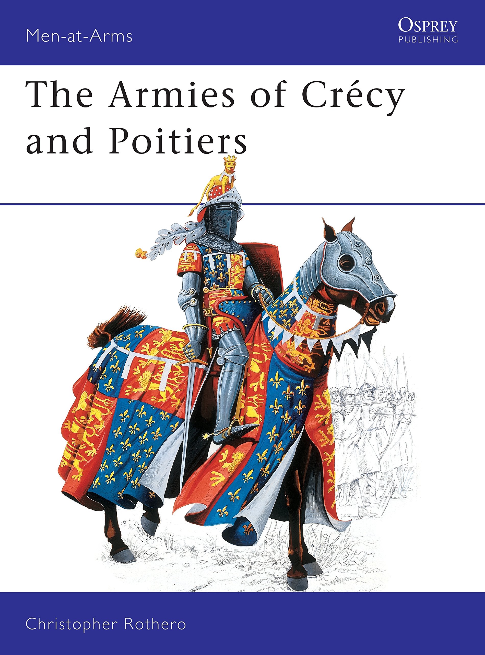 The Armies of Crécy and Poitiers: 111 (Men-at-Arms)