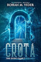 Crota The Gods Game Volume I A LitRPG novel English Edition