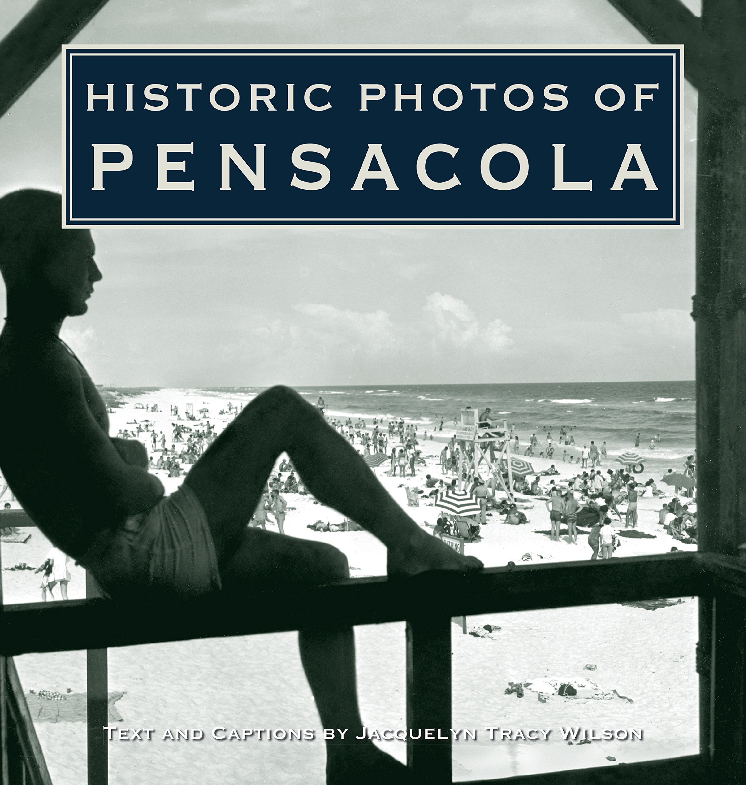 Pensacola historic photos english edition cadeau original pour historien