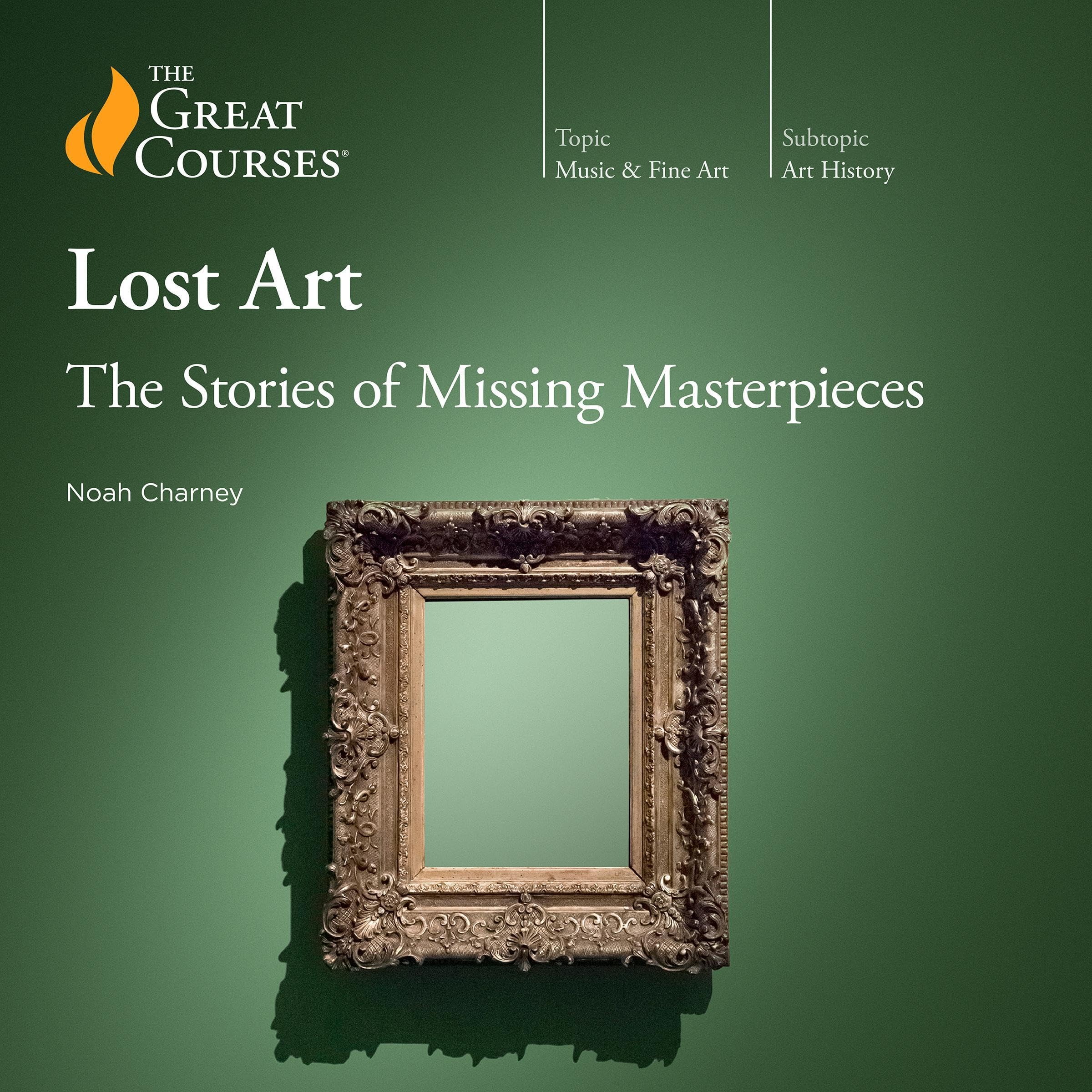 Lost Art: The Stories of Missing Masterpieces