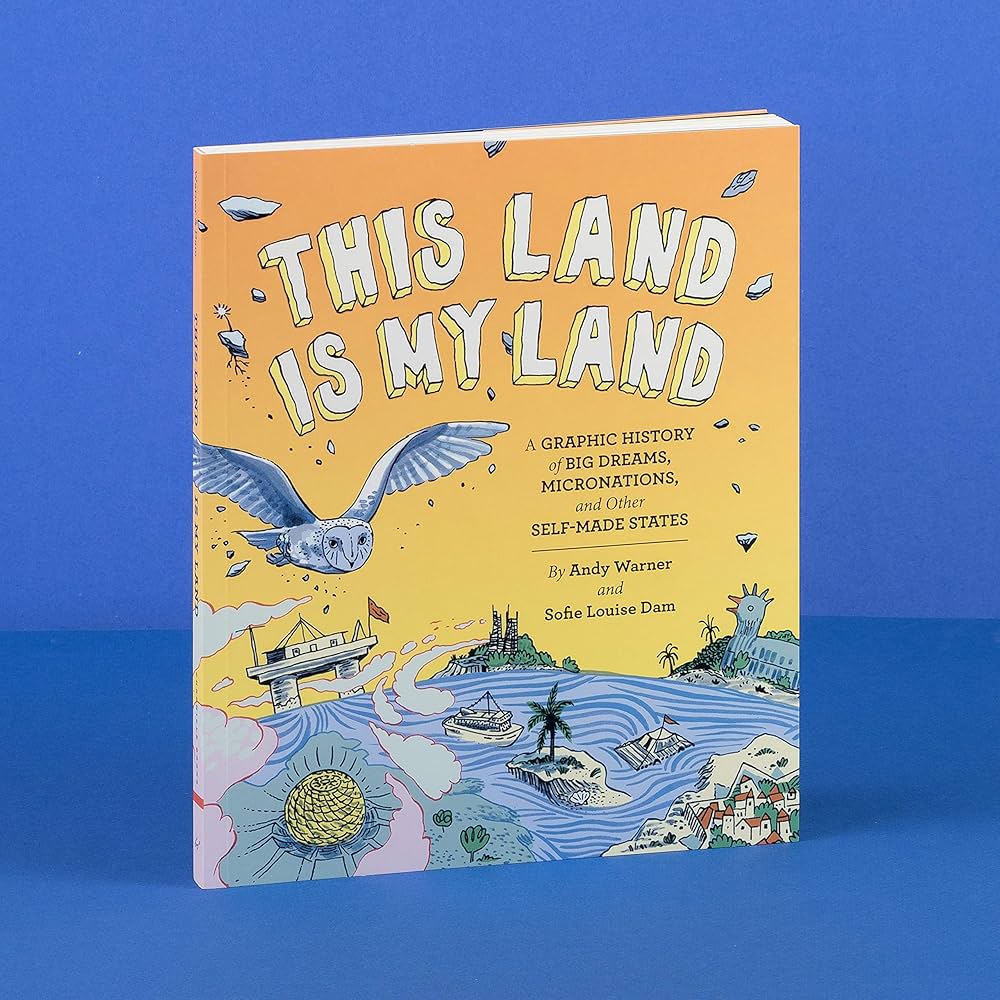 This Land is My Land: A Graphic History of Big Dreams