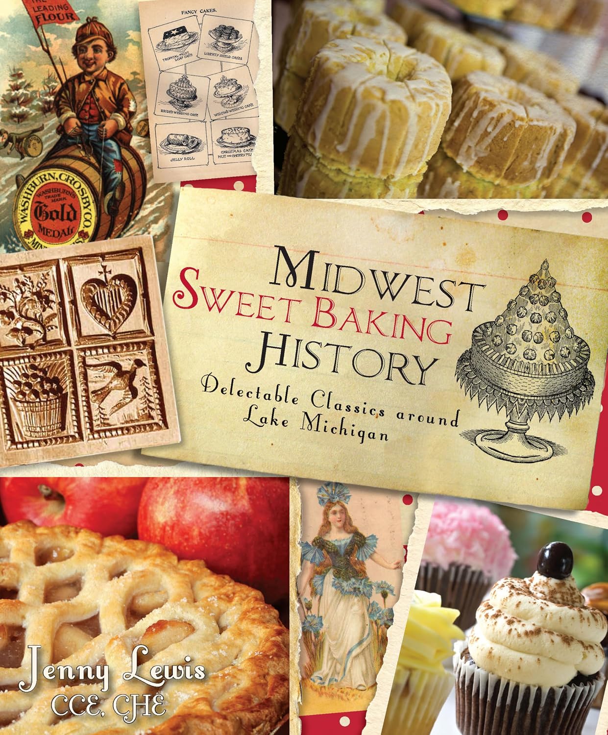 Midwest Sweet Baking History: Delectable Classics around Lake Michigan (American Palate)