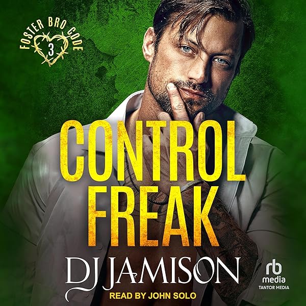 Cover of Control Freak: Foster Bro Code, Book 3 by Unknown Author