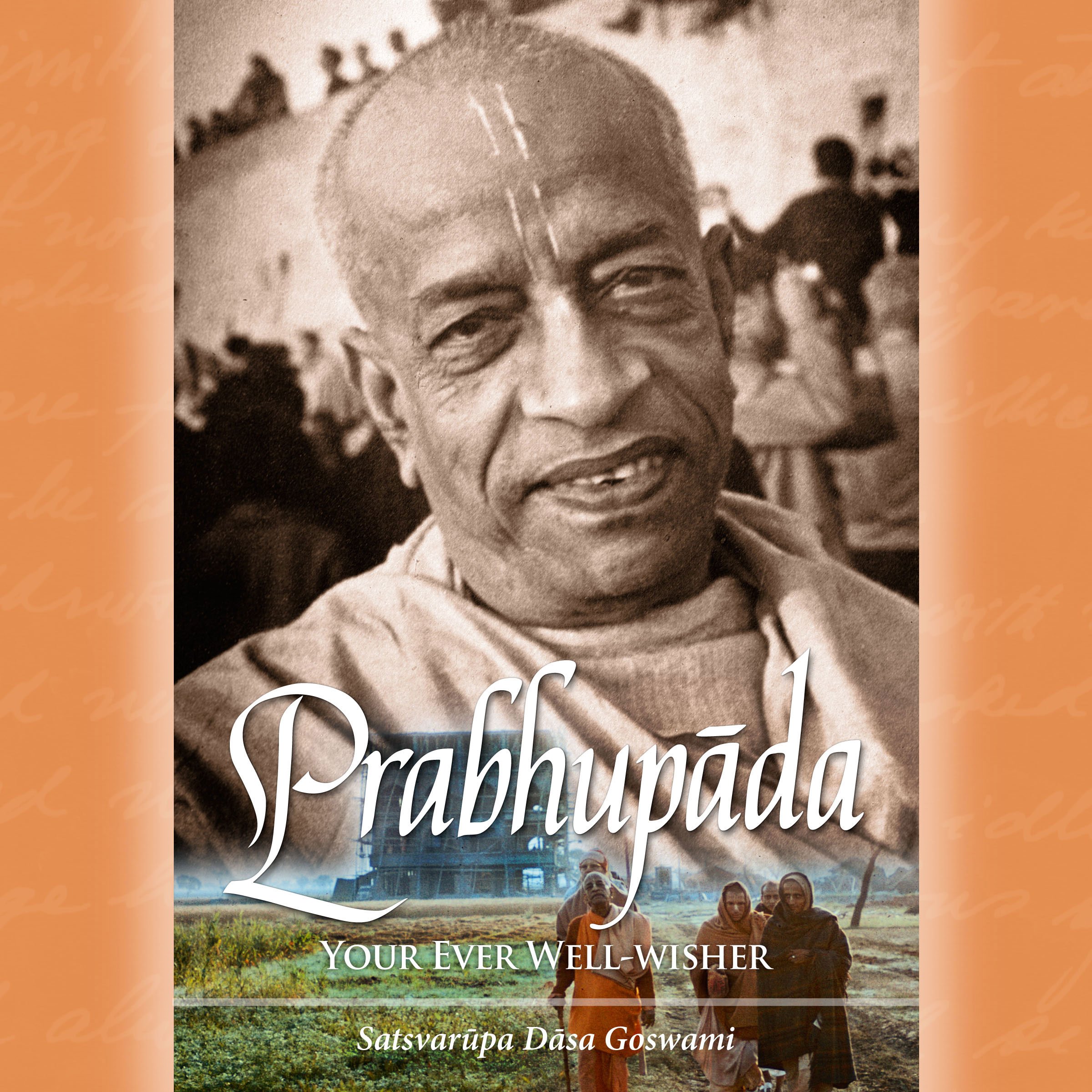 Cover art for Prabhupada: Your Ever Well-Wisher