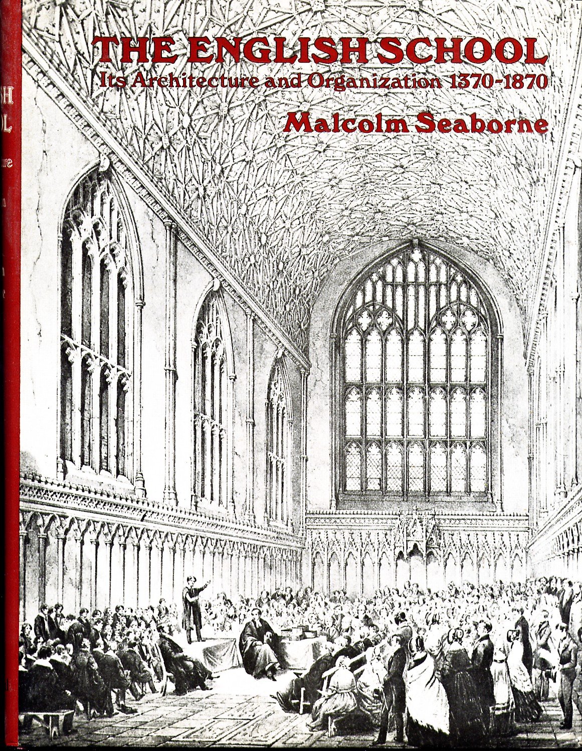 Buy English School: 1370-1870 v. 1: Its Architecture and Organisation — BookShops.in