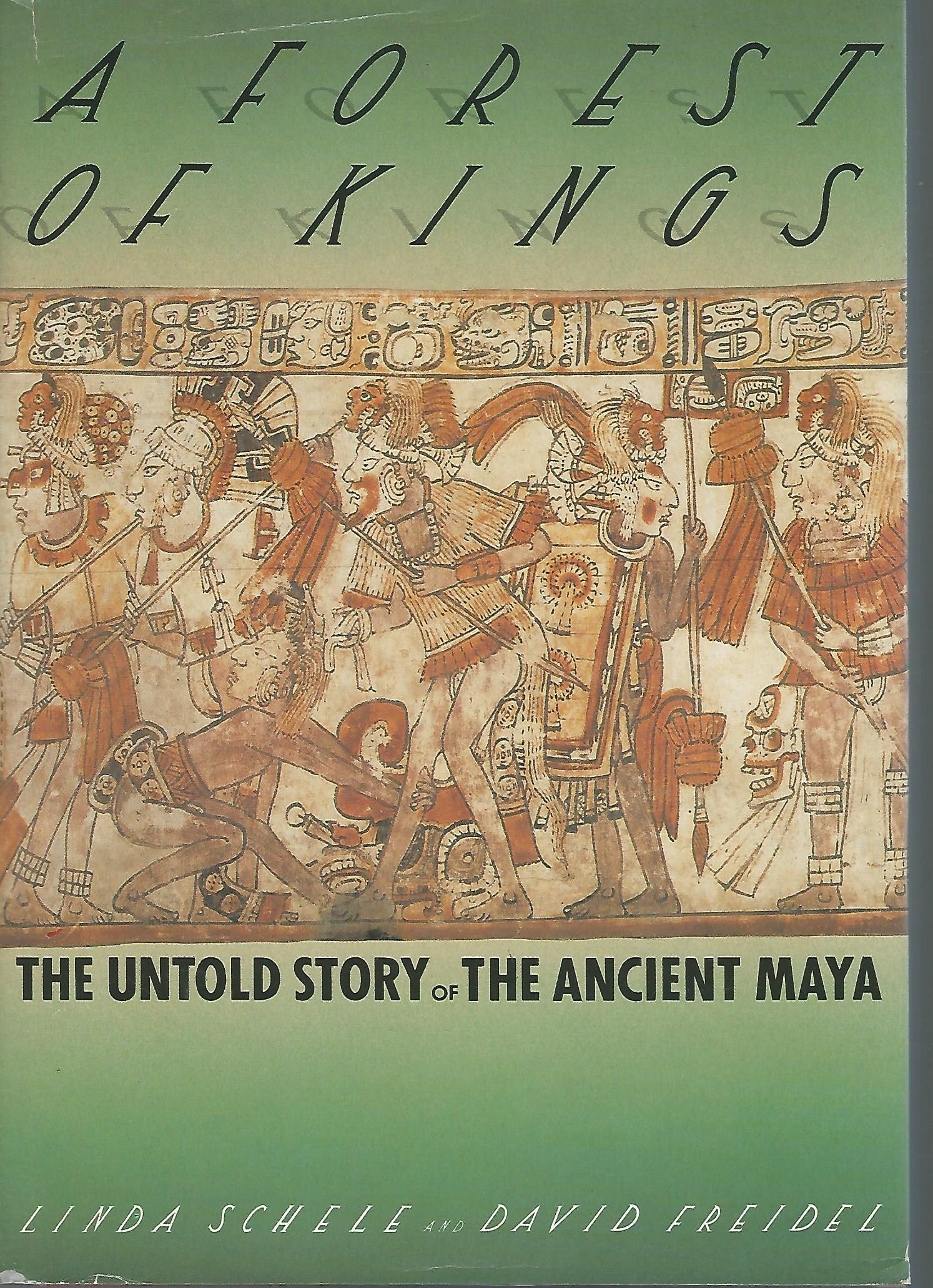 Cover of A Forest of Kings: The Untold Story of the Ancient Maya
