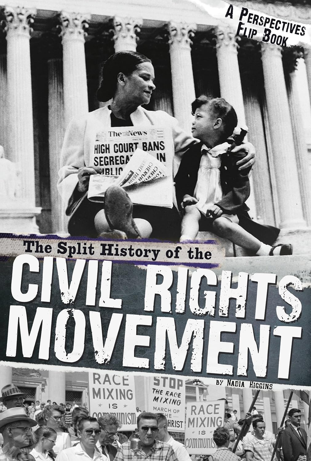 The Split History of the Civil Rights Movement: Activists' Perspective/Segregationists' Perspective (Perspectives Flip Books)