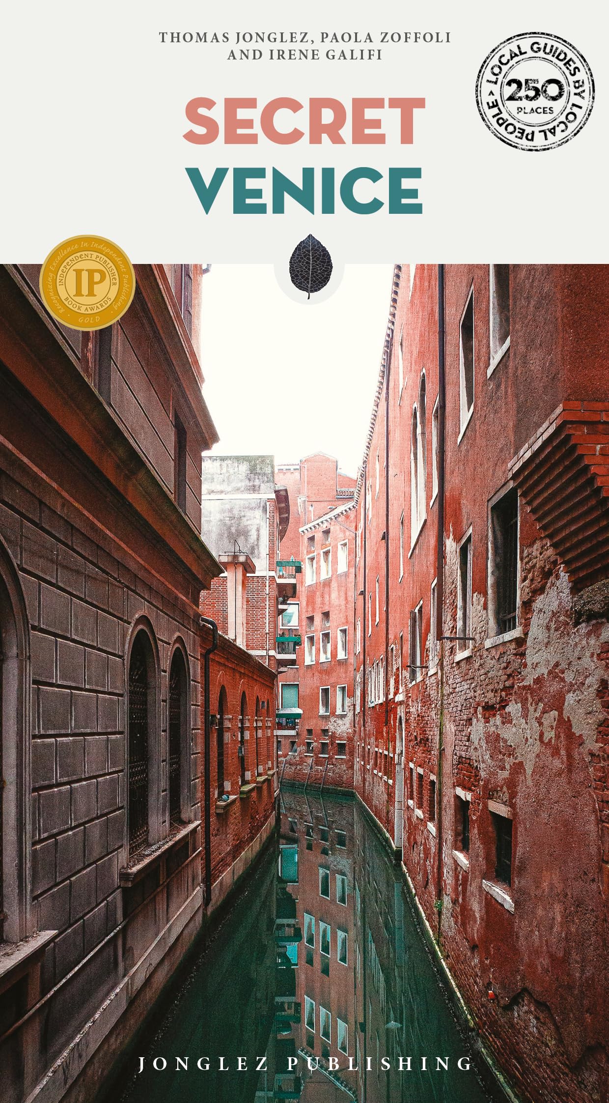 Secret Venice Guide: A guide to the unusual and unfamiliar (Jonglez Secret Guides)