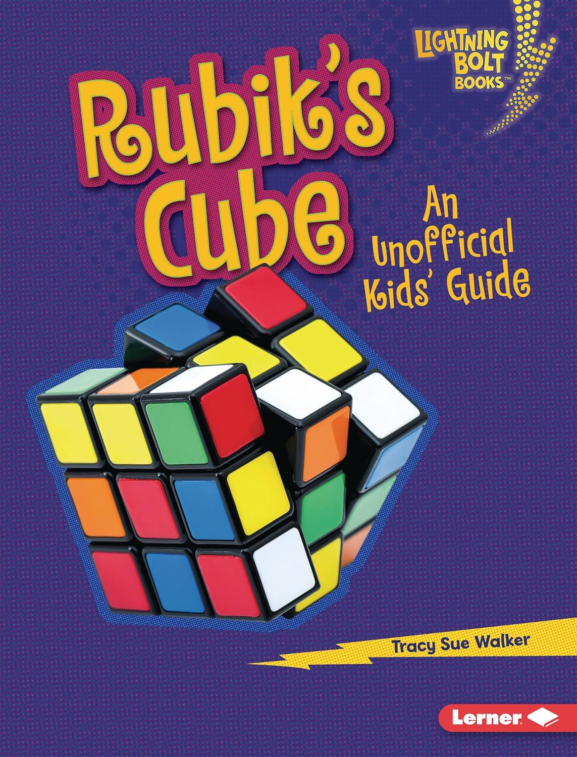 Rubik's Cube: An Unofficial Kids' Guide (Lightning Bolt Books ® ― Cool Toy Brands)      Library Binding – August 1, 2026