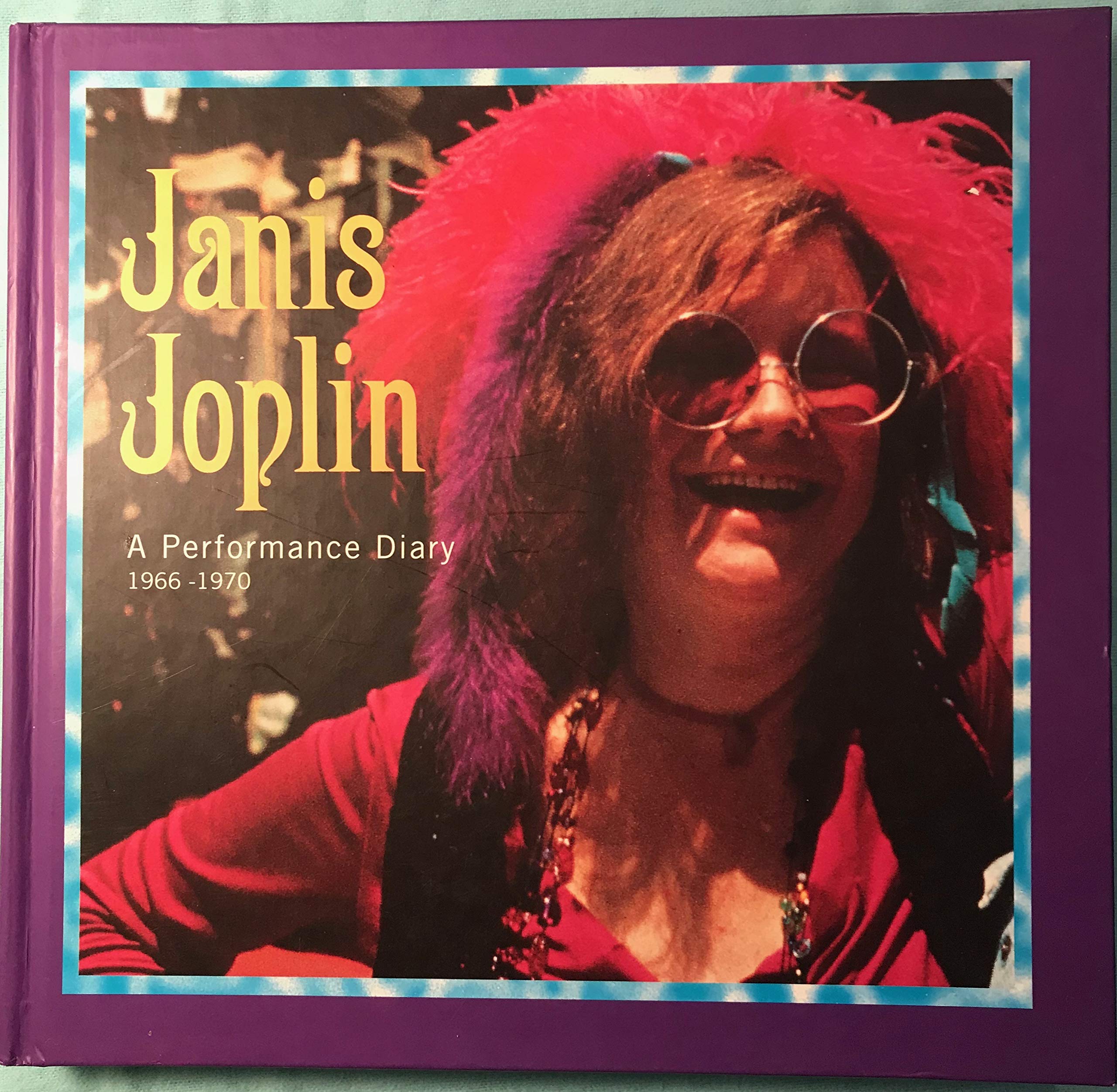 Janis Joplin: a Performance Diary 1966-1970
