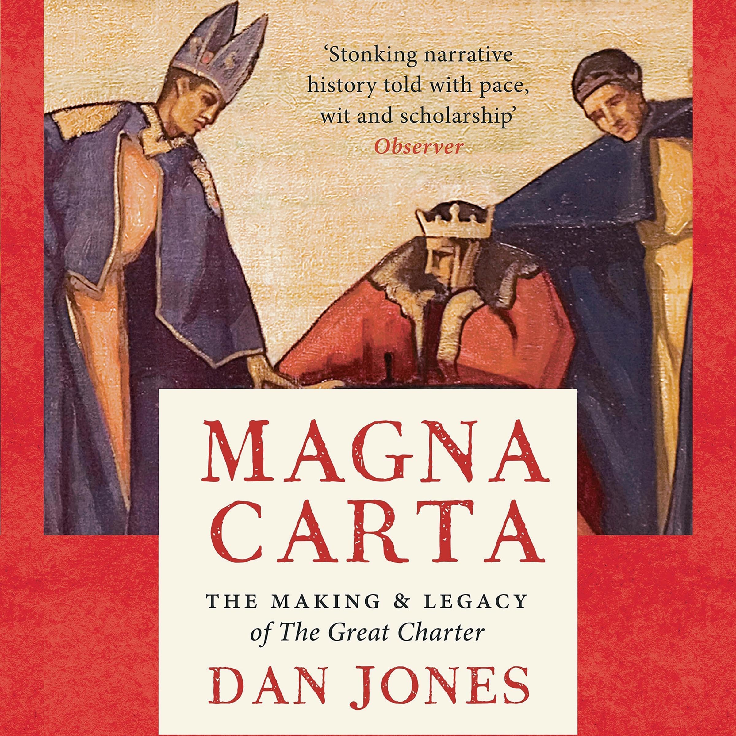 Magna Carta: The Making and Legacy of the Great Charter