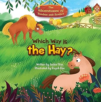 The Adventures of Sundae and Sorbet: Which Way Is the Hay?