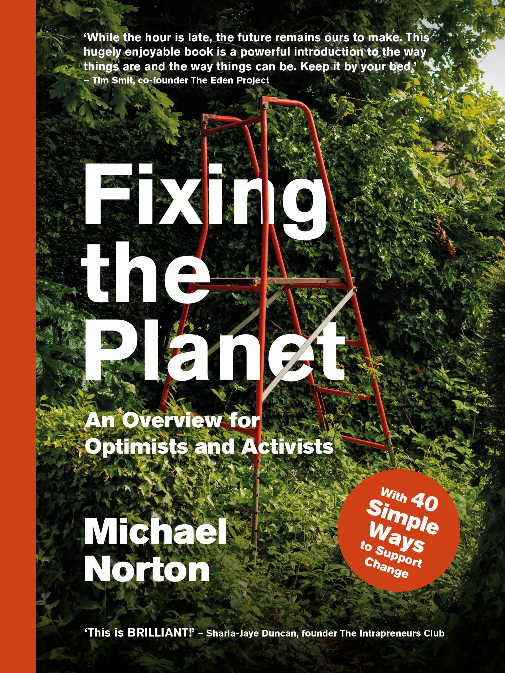 Fixing the Planet : An Overview for Optimists and Activists by Michael Norton...