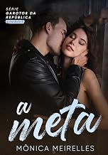 A Meta : Um romance new adult sexy, viciante e apaixonante