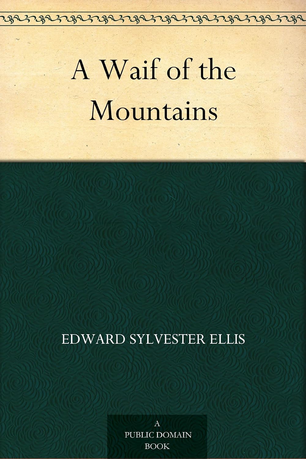 A Waif of the Mountains