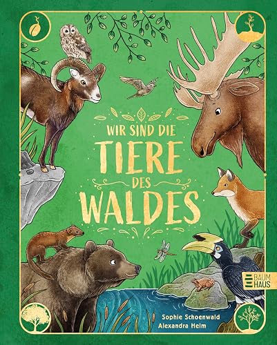 Wir sind die Tiere des Waldes: Ein lustiges Tierlexikon ab 4 Jahren