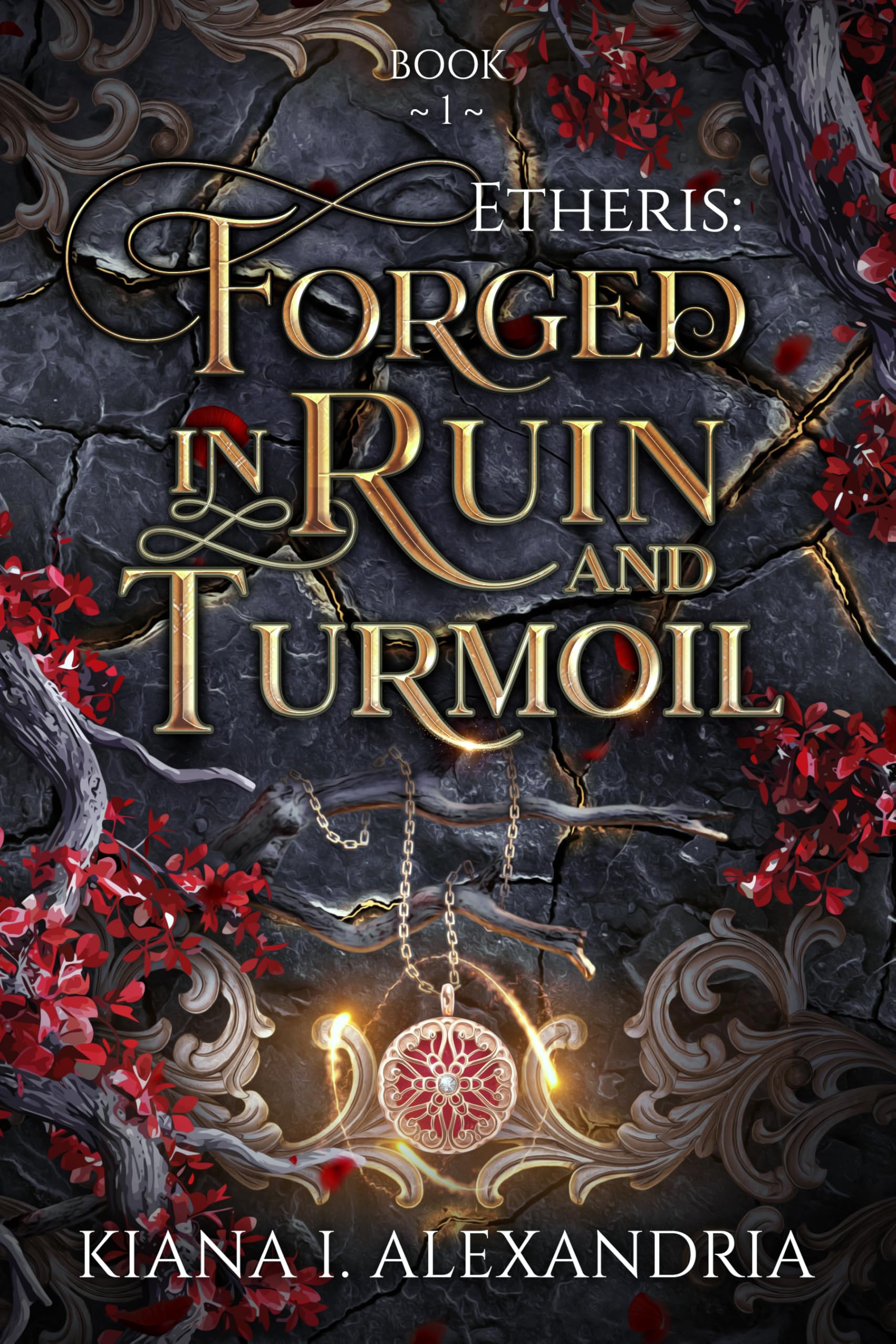 Forged in Ruin & Turmoil (Etheris Book 1)
