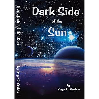 Dark Side of the Sun Audiobook by Roger Grubbs episode artwork