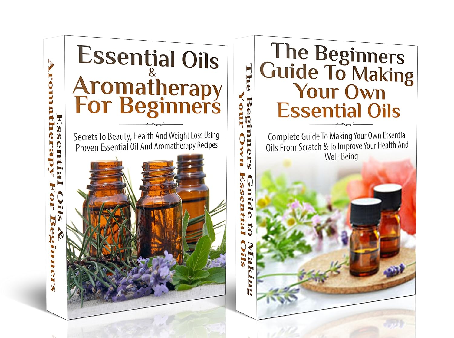 ESSENTIAL OILS BOX SET #18: Essential Oils & Aromatherapy for Beginners 2nd Edition + The Beginners Guide to Making Your Own Essential Oils