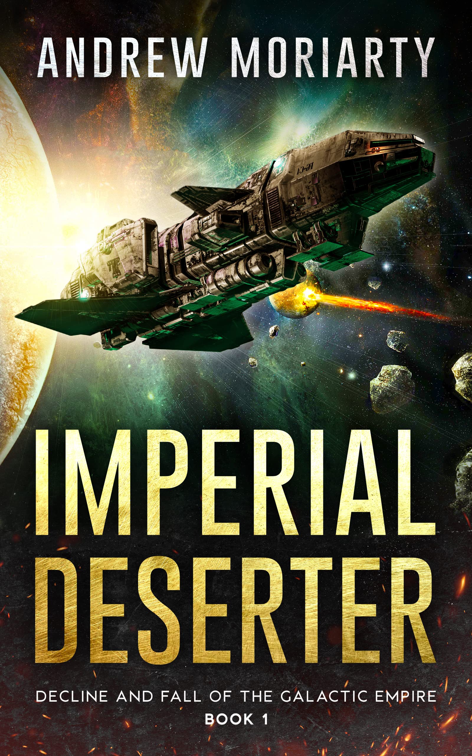 Imperial Deserter (Decline and Fall of the Galactic Empire Book 1)