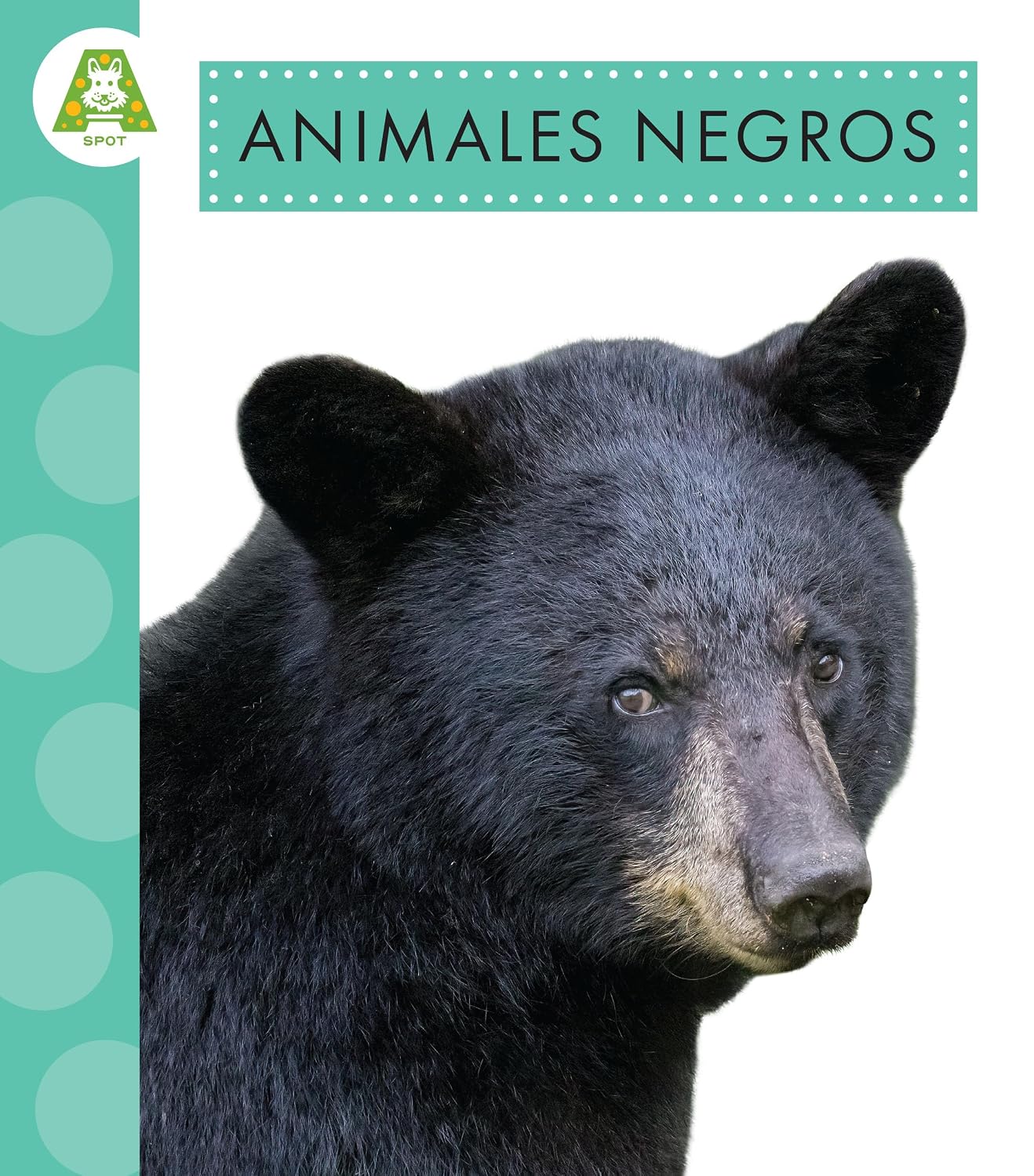 Animales negros (Los colores de los animales / Spot Animal Colors) (Spanish Edition)