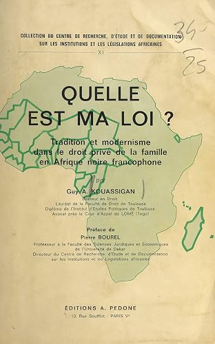 Quelle est ma loi ? : tradition et modernisme dans le droit de la famille en Afrique noire francophone