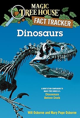 Dinosaurs: A Nonfiction Companion to Magic Tree House #1: Dinosaurs Before Dark