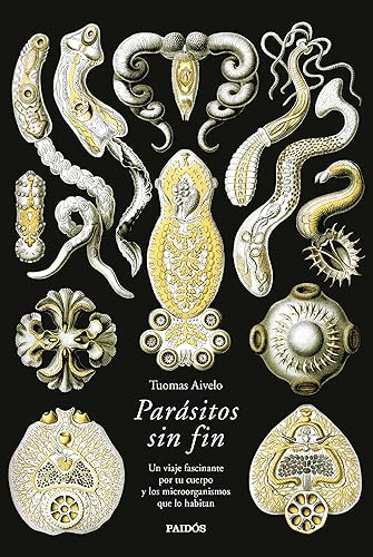 Parásitos sin fin: Un viaje fascinante por tu cuerpo y los microorganismos que lo habitan (Contextos)