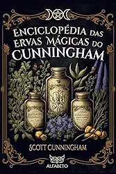 Enciclopédia das Ervas Mágicas do Cunningham