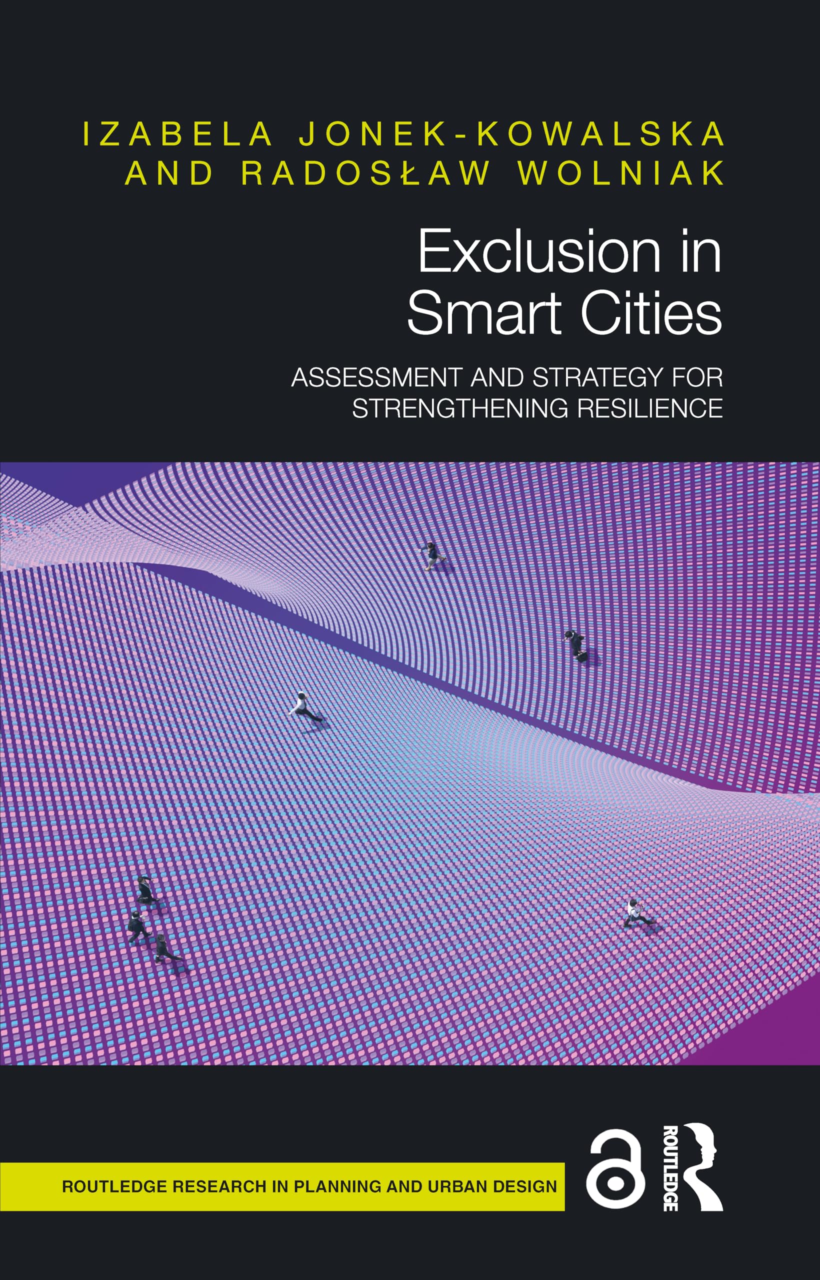 Exclusion in Smart Cities: Assessment and Strategy for Strengthening Resilience (Routledge Research in Planning and Urban Design)